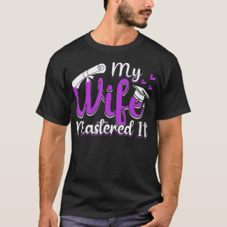 Meine Ehefrau hat es lustigen Master-Abschluss beh T-Shirt
