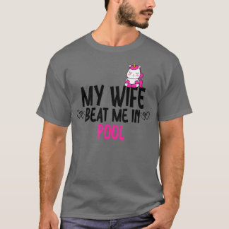 Meine Ehefrau hat mich im Pool besiegt T-Shirt