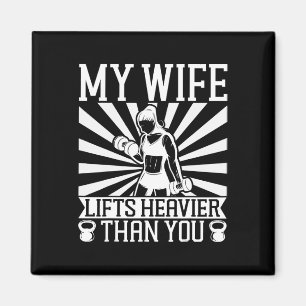 Meine Ehefrau hebt heftiger als du Fitness und Bod Magnet