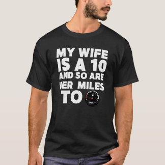 Meine Ehefrau ist 10, und ihre Meilen sind auch zu T-Shirt