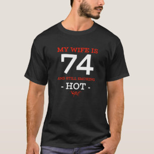Meine Ehefrau ist 74 Jahre alt und immer noch rauc T-Shirt