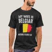 Meine Ehefrau ist Belgisch nichts Scare Me Belgien T-Shirt (Vorderseite)