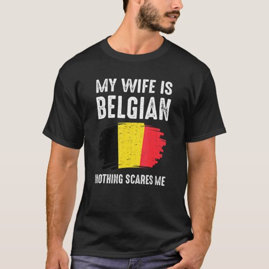 Meine Ehefrau ist Belgisch nichts Scare Me Belgien T-Shirt (Vorderseite)