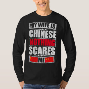 Meine Ehefrau ist Chinesisch nichts stört mich Chi T-Shirt
