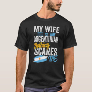Meine Ehefrau ist die argentinische Heritage Flag T-Shirt
