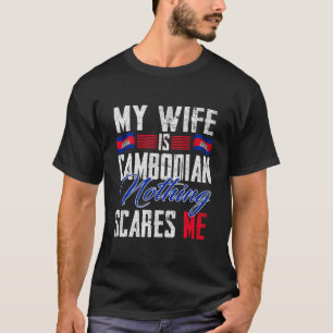 Meine Ehefrau ist die kambodschanische Heritage Ro T-Shirt