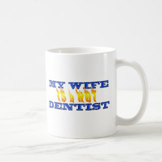 Meine Ehefrau ist ein heißer Zahnarzt Kaffeetasse