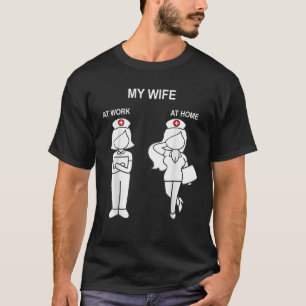 Meine Ehefrau ist eine heiße Krankenschwester im S T-Shirt