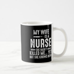 Meine Ehefrau ist eine Krankenschwester, die sie m Kaffeetasse