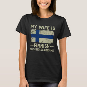 Meine Ehefrau ist Finnisch Nothing Scares Me Husba T-Shirt