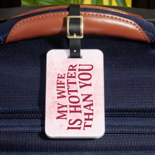 Meine Ehefrau ist heißer als du sonniges sarkastis Gepäckanhänger