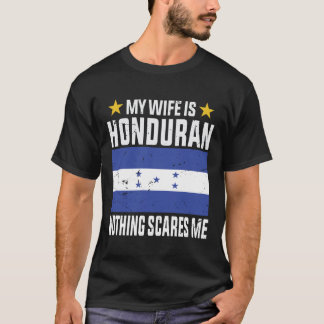 Meine Ehefrau ist Honduran nichts macht mir Angst T-Shirt