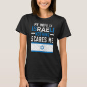 Meine Ehefrau ist Israelis nichts, was mich israel T-Shirt (Vorderseite)