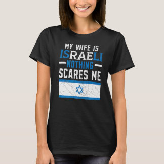 Meine Ehefrau ist Israelis nichts, was mich israel T-Shirt