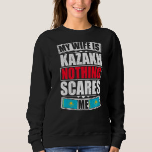 Meine Ehefrau ist Kasachstan nichts, was mir Kasac Sweatshirt