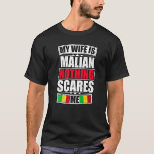 Meine Ehefrau ist Mali nichts, was mich an Mali-Fa T-Shirt