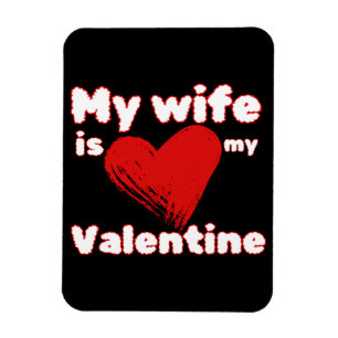 Meine Ehefrau ist mein Valentin Magnet