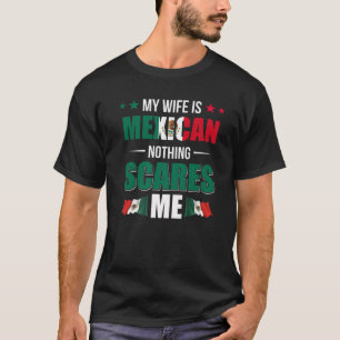 Meine Ehefrau ist mexikanisches Erbe der Vereinigt T-Shirt