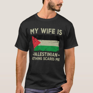 Meine Ehefrau ist Palästina Nothing Scares Me Husb T-Shirt