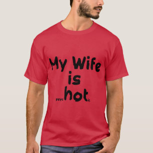 Meine Ehefrau ist psychotisch T-Shirt