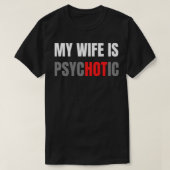 Meine Ehefrau ist psychotisch T-Shirt (Design vorne)