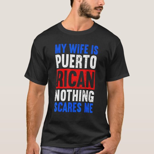 Meine Ehefrau ist Puerto-Rico, nichts stört mich v T-Shirt (Vorderseite)