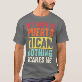 Meine Ehefrau ist Puerto-Rico, nichts, was sich in T-Shirt