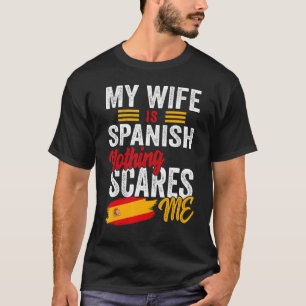 Meine Ehefrau ist Spanisch Spanien Heritage Roots  T-Shirt