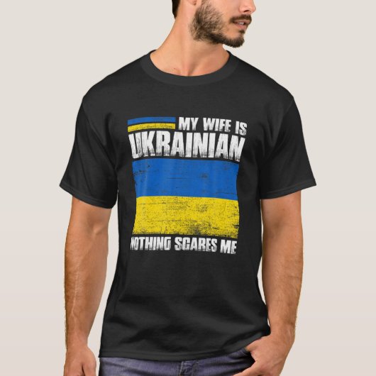 Meine Ehefrau ist Ukrainisch nichts interessiert m T-Shirt (Vorderseite)