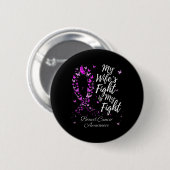 Meine Ehefrau kämpft gegen Brustkrebs Button (Vorne & Hinten)