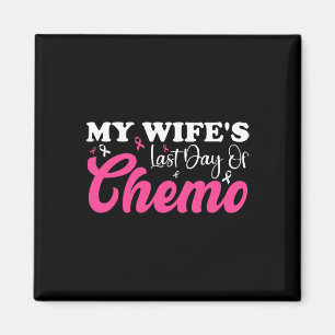 Meine Ehefrau Letzten Tag Chemo Brustkrebs Meilens Magnet