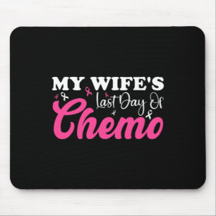Meine Ehefrau Letzten Tag Chemo Brustkrebs Meilens Mousepad