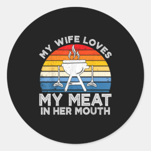Meine Ehefrau Liebe mein Fleisch in ihrem Mund-Gri Runder Aufkleber