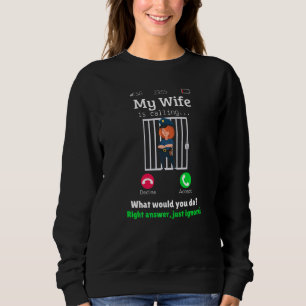 Meine Ehefrau ruft Bar- oder Party-Nacht mit Freun Sweatshirt