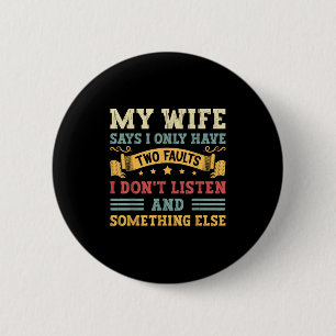 Meine Ehefrau sagt, ich habe nur zwei Fehler sarka Button