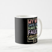 Meine Ehefrau sagt, ich habe zwei Fehler, die ich Kaffeetasse (VorderseiteRechts)