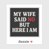 Meine Ehefrau sagte nein Aufkleber (Blatt)