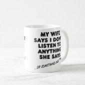 Meine Ehefrau zu hören, wie sie sich lustig umarmt Kaffeetasse (VorderseiteRechts)