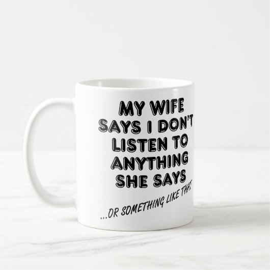 Meine Ehefrau zu hören, wie sie sich lustig umarmt Kaffeetasse (Links)