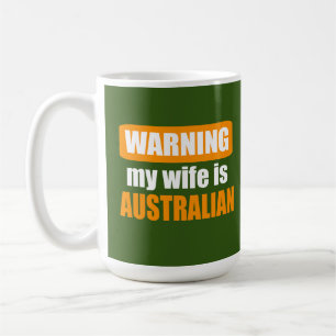 Meine Ehefrau zu warnen ist australisch Kaffeetasse
