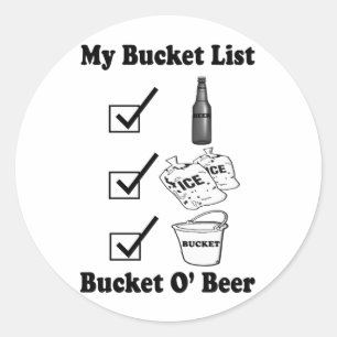 Meine Eimerliste - Bucket O' Beer Runder Aufkleber