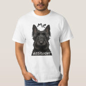 Meine Einstellung? Scottish Terrier T - Shirt (Vorderseite)