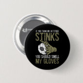 Meine Einstellung stinkt Handschuhe Fußball Torwar Button (Vorne & Hinten)