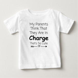 Meine Eltern denken, sie sind die Chefs, das ist s Baby T-shirt