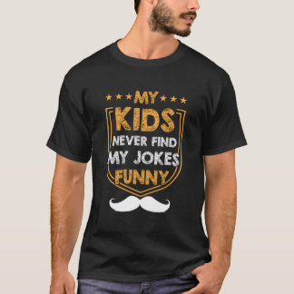 Meine Eltern finden meine Witze nie Daddy Mom Dad T-Shirt