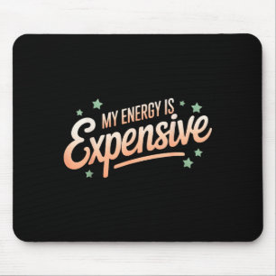 Meine Energie ist teuer Retro-Ästhetik Bestärkend Mousepad