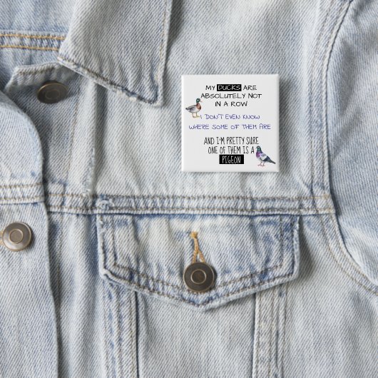 Meine Enten sind nicht in einer Reihe Button (Beispiel)