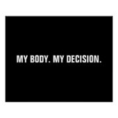 Meine Entscheidung Schwarz-weiße Abtreibungsrechte Poster (Vorderseite)