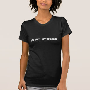 Meine Entscheidung Schwarz-weiße Abtreibungsrechte T-Shirt