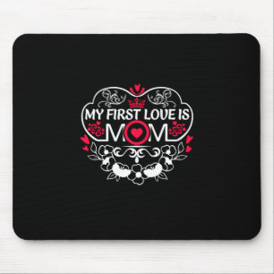 Meine erste Liebe ist Mama Mousepad